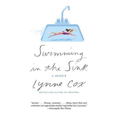 Swimming in the Sink - by  Lynne Cox (Paperback)