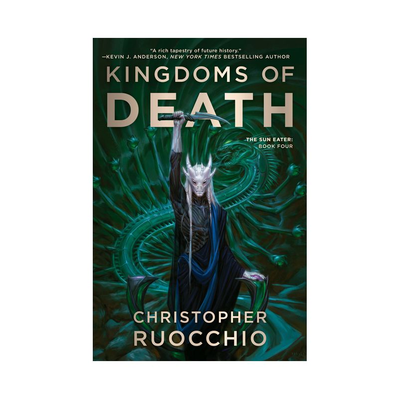 Kingdoms of Death - (Sun Eater) by  Christopher Ruocchio (Paperback), 1 of 2