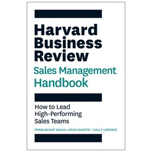 The Harvard Business Review Sales Management Handbook - (HBR Handbooks) by  Prabhakant Sinha & Arun Shastri & Sally E Lorimer (Paperback) - 1 of 1