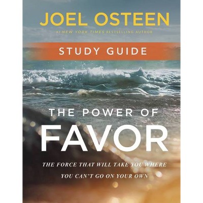 The Power of Favor Study Guide - by  Joel Osteen (Paperback)