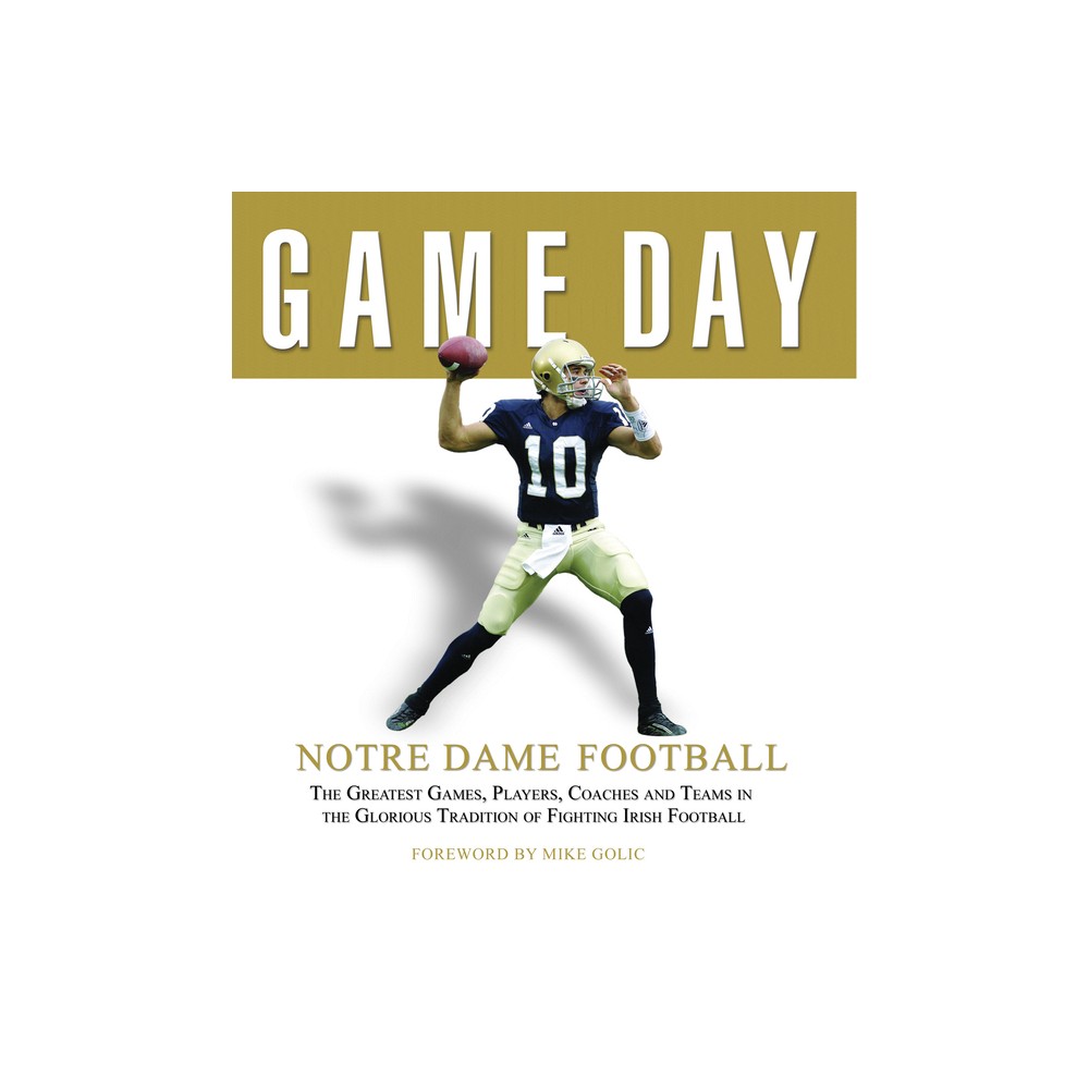 Game Day: Notre Dame Football - by Athlon Sports (Hardcover)