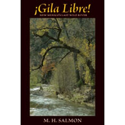 Gila Libre! - by  M H Salmon (Paperback)