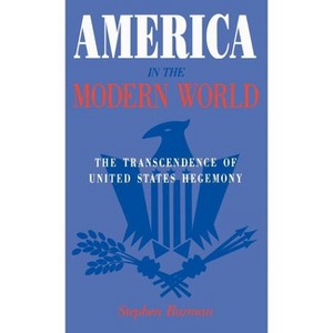 America in the Modern World - by  Palgrave MacMillan Ltd (Hardcover) - 1 of 1