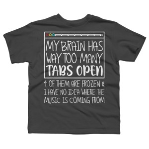 Boy's Design By Humans My Brain Has Way Too Many Tabs Open & 4 Of Them Are Frozen By BiTee T-Shirt - 1 of 2