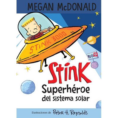Stink Superhéroe del Sistema Solar/ Stink: Solar System Superhero - by  Megan McDonald (Paperback)