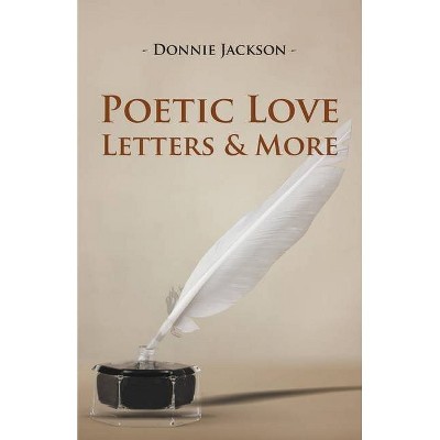 Poetic Love Letters & More - Large Print by  Donnie Jackson (Paperback)