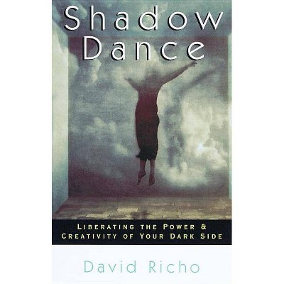 Shadow Dance - by  David Richo (Paperback)