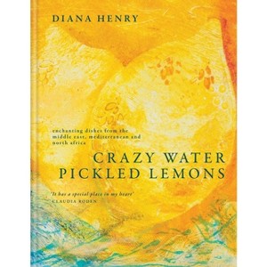 Crazy Water, Pickled Lemons - by  Diana Henry (Hardcover) - 1 of 1