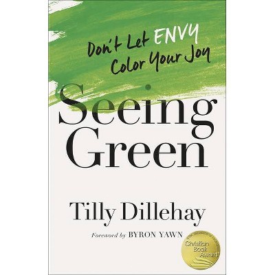 Seeing Green - by  Tilly Dillehay (Paperback)