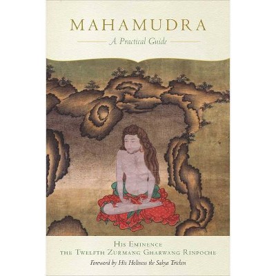 Mahamudra - by  The Twelfth Zurmang Gharwang Rinpoche (Paperback)