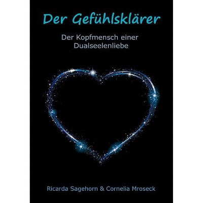 Der Gefühlsklärer - by  Ricarda Sagehorn & Cornelia Mroseck (Paperback)