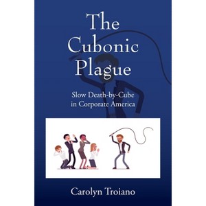 The Cubonic Plague - by  Carolyn Troiano (Paperback) - 1 of 1