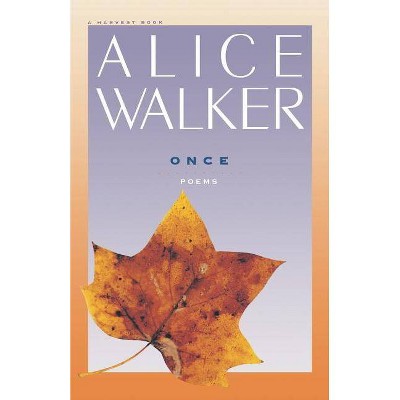 Once - (Harvest Book; Hb 337) by  Alice Walker (Paperback)