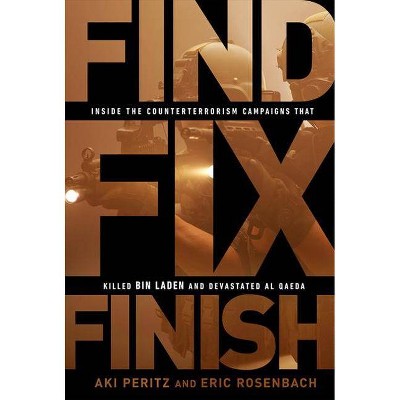 Find, Fix, Finish - by  Aki Peritz & Eric Rosenbach (Paperback)