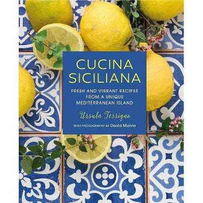 Cucina Siciliana - by  Ursula Ferrigno (Hardcover)