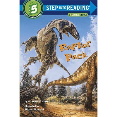 Raptor Pack - (Step Into Reading) by  Robert T Bakker (Paperback)