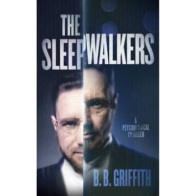 The Sleepwalkers - (Gordon Pope Thrillers) by  B B Griffith (Paperback)