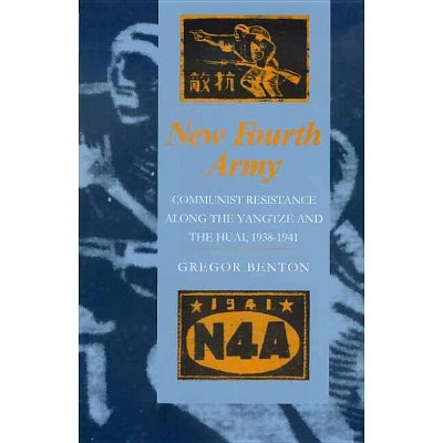 New Fourth Army - by  Gregor Benton (Hardcover)