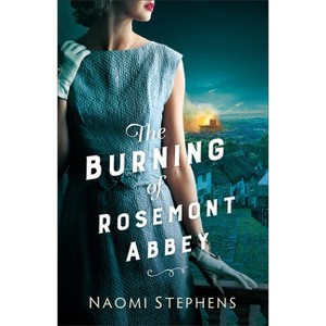 The Burning of Rosemont Abbey - by Naomi Stephens - 1 of 1