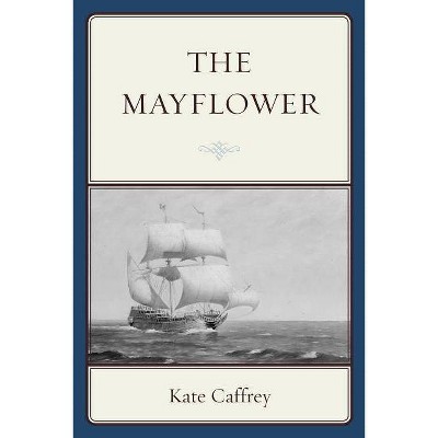 The Mayflower - by  Kate Caffrey (Paperback)