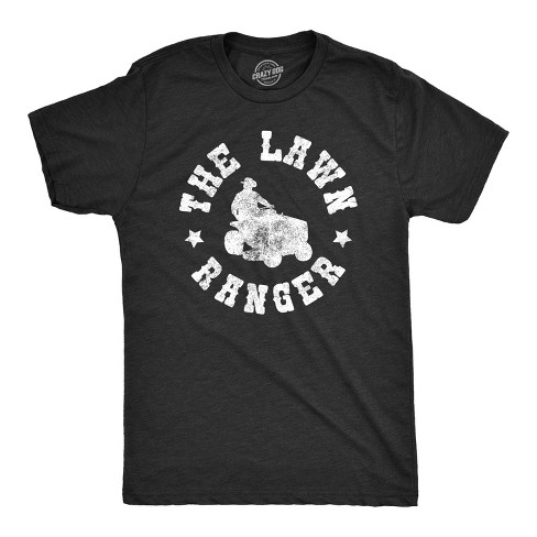 Mens The Lawn Ranger Tshirt Funny Dad Yard Cutting Grass Tee - Crazy Dog Men's T Shirt - image 1 of 4