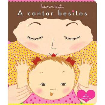 A Contar Besitos (Counting Kisses) - by  Karen Katz (Board Book)