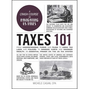 Taxes 101 - (Adams 101) by  Michele Cagan (Hardcover) - 1 of 1