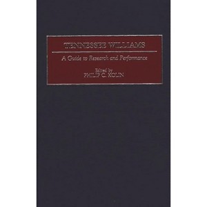 Tennessee Williams - (Bibliographies and Indexes in) by  Philip C Kolin (Hardcover) - 1 of 1