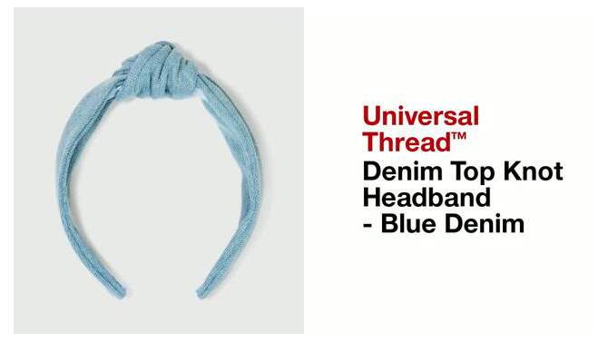 Denim Top Knot Headband - Universal Thread&#8482; Blue Denim, 2 of 5, play video