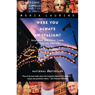 Were You Always an Italian? - by  Maria Laurino (Paperback)