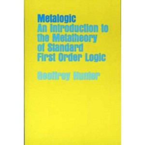 Metalogic - by  Geoffrey Hunter (Paperback) - 1 of 1