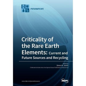 Criticality of the Rare Earth Elements - (Paperback) - 1 of 1