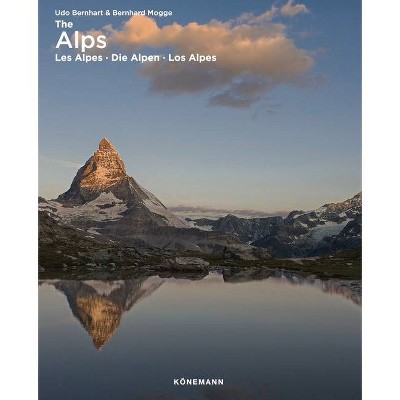 The Alps - (Spectacular Places Paper) by  Udo Bernhart & Bernhard Mogge (Paperback)