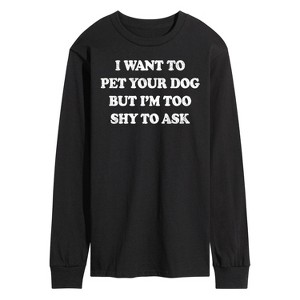 Men's - Instant Message - I Want To Pet Your Dog Long Sleeve Graphic T-Shirt - 1 of 4