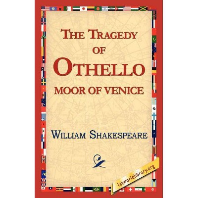 The Tragedy of Othello, Moor of Venice - by  William Shakespeare (Paperback)