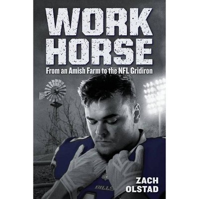 Work Horse - by  Zach Olstad (Paperback)