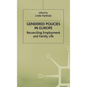 Gendered Policies in Europe - by  L Hantrais (Hardcover) - 1 of 1