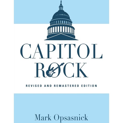 Capitol Rock - by  Mark Opsasnick (Paperback) - image 1 of 1