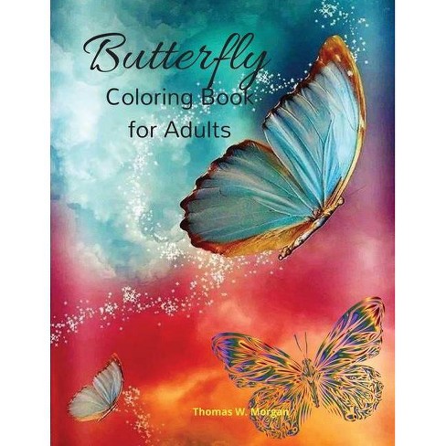 Download Butterfly Coloring Book For Adults By Thomas W Morgan Paperback Target