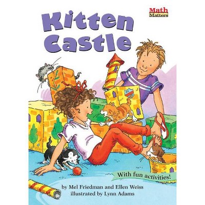 Kitten Castle - (Math Matters) by  Mel Friedman & Ellen Weiss (Paperback)