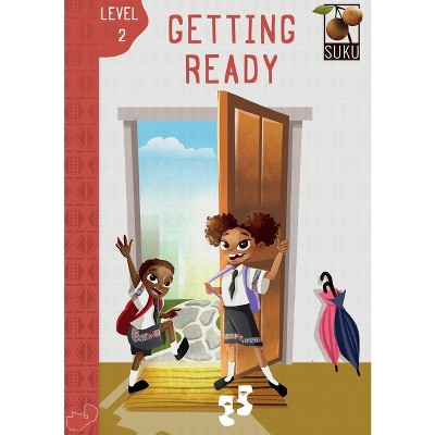 Getting Ready - by  Kapampa Mwape & Chilala-Kantu Ng'uni (Paperback)