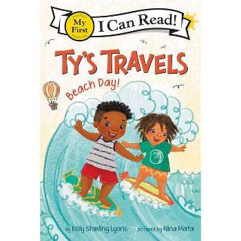 Ty's Travels: Beach Day! - (My First I Can Read) by Kelly Starling Lyons