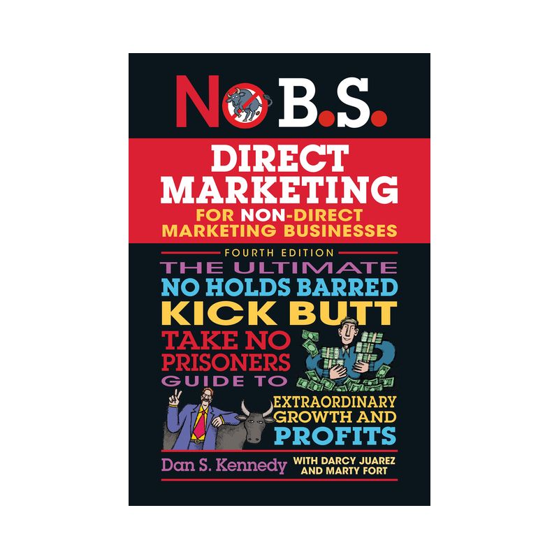 No B.S. Direct Marketing - 4th Edition by  Dan S Kennedy (Paperback), 1 of 2