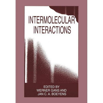 Intermolecular Interactions - by  Werner Gans & Jan C a Boeyens (Paperback)