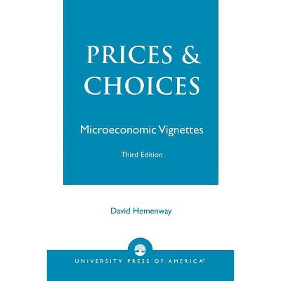 Prices and Choices - 3rd Edition by  David Hemenway (Paperback)