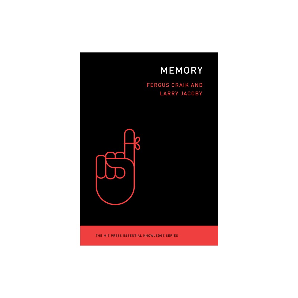 Memory - (MIT Press Essential Knowledge) by Fergus Craik & Larry Jacoby (Paperback)