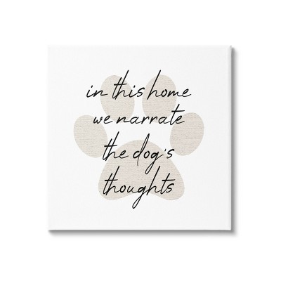 Stupell Industries Narrate Dog's Thoughts Funny Pet Canvas Wall Art