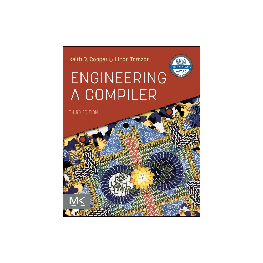 Engineering a Compiler - 3rd Edition by Keith D Cooper & Linda Torczon (Paperback)