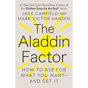 The Aladdin Factor - by  Jack Canfield & Mark Victor Hansen (Paperback) - 1 of 1