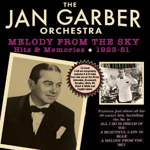 Jan Garber - Melody From The Sky: Hits & Memories 1923-51 (CD) - 1 of 1